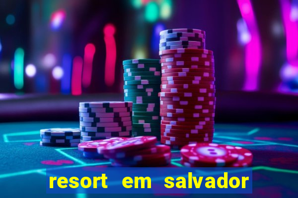 resort em salvador all inclusive